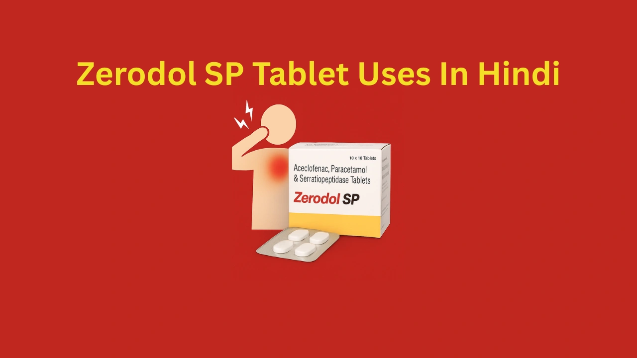 Zerodol SP Tablet Uses In Hindi